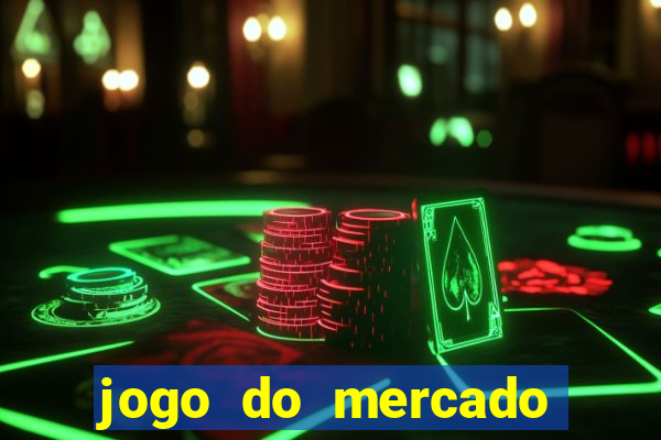 jogo do mercado dinheiro infinito